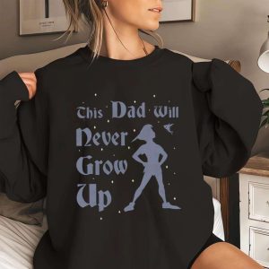 Peter Pan This Dad Will Never Grow Up Funny Dad Disney Shirts The Best Shirts For Dads In 2023 Cool T shirts 3