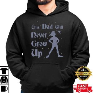 Peter Pan This Dad Will Never Grow Up Funny Dad Disney Shirts The Best Shirts For Dads In 2023 Cool T shirts 4