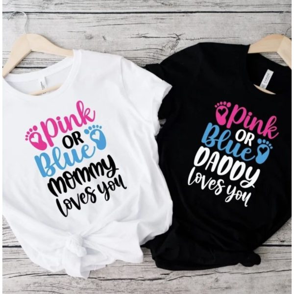 Pink Or Blue Mommy And Daddy Loves You Shirts – The Best Shirts For Dads In 2023 – Cool T-shirts