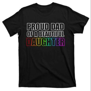 Pride Proud Dad Lgbt Lesbian Daughter Rainbow T-Shirt – The Best Shirts For Dads In 2023 – Cool T-shirts