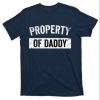Property Of Daddy T-Shirt – The Best Shirts For Dads In 2023 – Cool T-shirts
