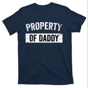 Property Of Daddy T Shirt The Best Shirts For Dads In 2023 Cool T shirts 1