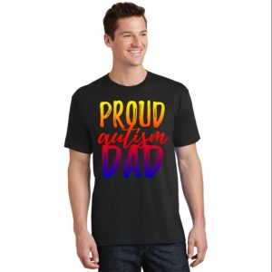 Proud Autism Dad Cool Vintage T Shirts The Best Shirts For Dads In 2023 Cool T shirts 2