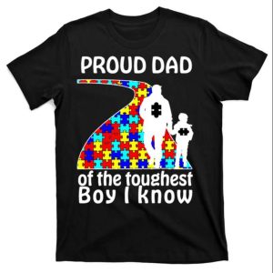 Proud Autism Dad Of The Toughest Boy I Know Cool T Shirt The Best Shirts For Dads In 2023 Cool T shirts 1