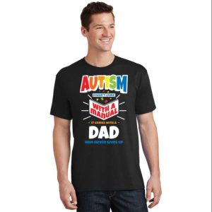 Proud Autism Dad Quote Meaningful Gift T Shirt The Best Shirts For Dads In 2023 Cool T shirts 2