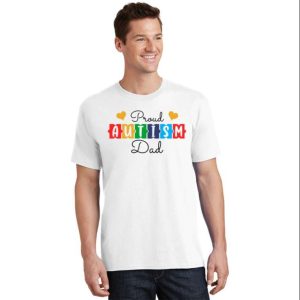 Proud Autism Dad T-Shirt For Father’s Day And Awareness – The Best Shirts For Dads In 2023 – Cool T-shirts