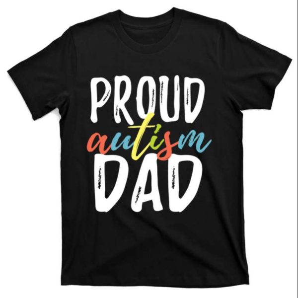 Proud Autism Dad T-Shirt The Perfect Gift – The Best Shirts For Dads In 2023 – Cool T-shirts