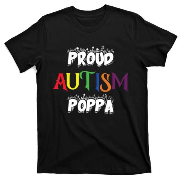 Proud Autism Poppa Dad T-Shirt – The Best Shirts For Dads In 2023 – Cool T-shirts