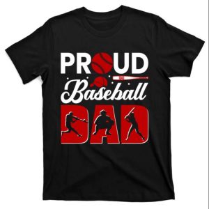 Proud Baseball Dad Fathers Day Baseball Shirts – The Best Shirts For Dads In 2023 – Cool T-shirts