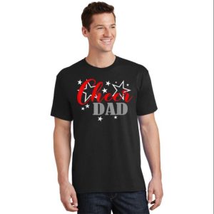 Proud Cheer Dad T Shirt For Fathers Day The Best Shirts For Dads In 2023 Cool T shirts 2
