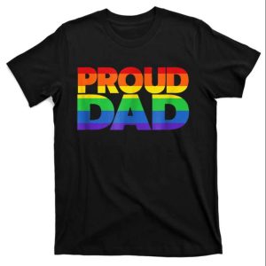 Proud Dad LGBT Classic T-shirt – Gift For Father From Daughter – The Best Shirts For Dads In 2023 – Cool T-shirts