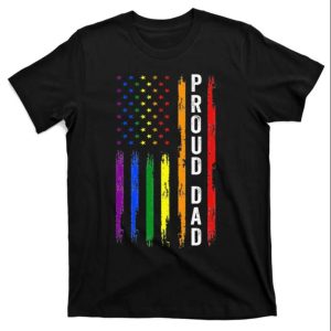 Proud Dad LGBT Dad Rainbow Flag T Shirt The Best Shirts For Dads In 2023 Cool T shirts 1