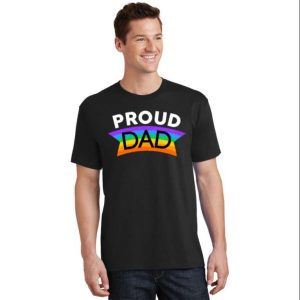 Proud Dad Lgbt Rainbow – Shirts For Father LGBTQ – The Best Shirts For Dads In 2023 – Cool T-shirts