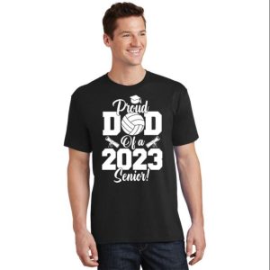 Proud Dad Of A Volleyball Senior 2023 Volleyball Dad Tee Shirt – The Best Shirts For Dads In 2023 – Cool T-shirts