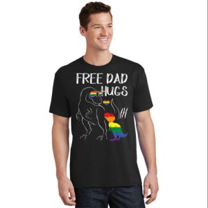 Proud Dinosaur Dad LGBT – Free Dad Hugs T-Shirt – The Best Shirts For Dads In 2023 – Cool T-shirts