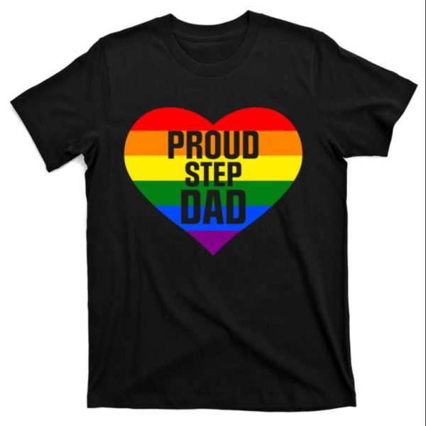 Proud Step Dad LGBT Rainbow Flag T-shirt – The Best Shirts For Dads In 2023 – Cool T-shirts