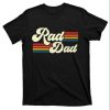 Rad Dad Tee Vintage Retro T-Shirt – The Best Shirts For Dads In 2023 – Cool T-shirts