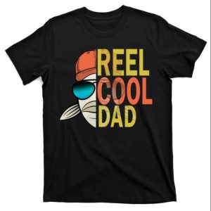 Reel Cool Fishing Dad Cool Graphic Tees – The Best Shirts For Dads In 2023 – Cool T-shirts