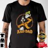 Retro 90s Goofy Rad Dad Rad Like Dad – Disney Dad Shirt – The Best Shirts For Dads In 2023 – Cool T-shirts
