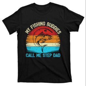 Retro Vintage My Fishing Buddies Calls Me Step Dad T Shirt The Best Shirts For Dads In 2023 Cool T shirts 1