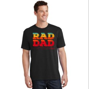 Retro Vintage Rad Dad T Shirt The Best Shirts For Dads In 2023 Cool T shirts 2