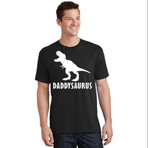 Roar Into Fatherhood With The Daddysaurus Dinosaur T Shirt The Best Shirts For Dads In 2023 Cool T shirts 2