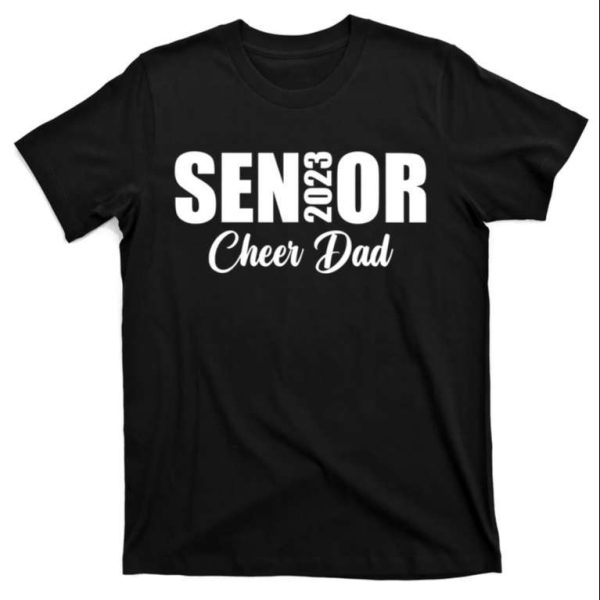 Senior Cheer Dad 2023 T-Shirt – The Best Shirts For Dads In 2023 – Cool T-shirts