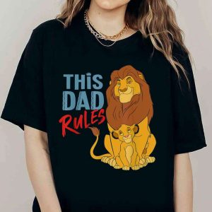 Simba And Mufasa This Dad Rules Disney Dad Shirt The Best Shirts For Dads In 2023 Cool T shirts 2