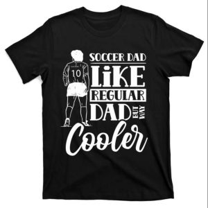 Soccer Dad Cooler Regular Dad Premium T-Shirt – The Best Shirts For Dads In 2023 – Cool T-shirts