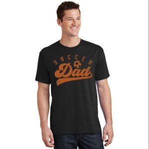 Soccer Dad T-Shirt Perfect For Game Day Support – The Best Shirts For Dads In 2023 – Cool T-shirts
