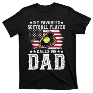 Softball Player Calls Me Dad Classic Tee Shirt – The Best Shirts For Dads In 2023 – Cool T-shirts