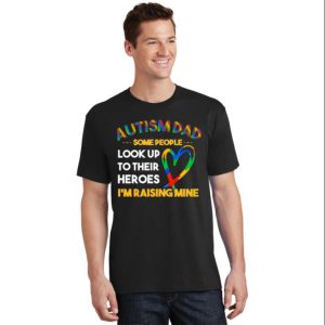 Some People Rising A Hero Autism Dad T-Shirt – The Best Shirts For Dads In 2023 – Cool T-shirts