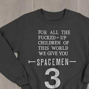 Spacemen 3 For All The Fucked Up Children Text T-shirt Fans Gifts – Apparel, Mug, Home Decor – Perfect Gift For Everyone