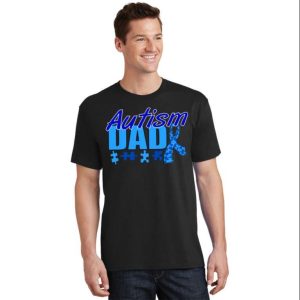 Spread Awareness With Autism Dad Awareness Ribbon T-Shirt – The Best Shirts For Dads In 2023 – Cool T-shirts