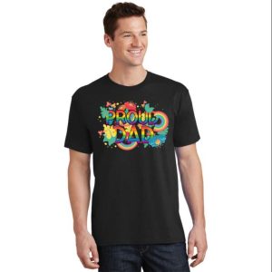 Stay Proud This LGBT Pride Month With Tee Shirt For Proud Dads The Best Shirts For Dads In 2023 Cool T shirts 2
