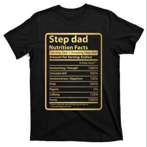 Step Dad Nutrition Facts Funny Step Dad Shirts The Best Shirts For Dads In 2023 Cool T shirts 1