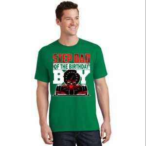 Step Dad Of The Birthday Boy Car Racing T Shirt The Best Shirts For Dads In 2023 Cool T shirts 2