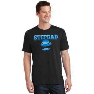 Stepdad Fathers Day Sayings Cool Stepdad Shirts The Best Shirts For Dads In 2023 Cool T shirts 2