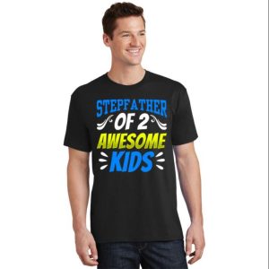 Stepfather Of 2 Awesome Kid Funny Step Dad Shirts The Best Shirts For Dads In 2023 Cool T shirts 2