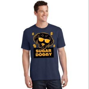 Sugar Doggy Funny Daddy T Shirt The Best Shirts For Dads In 2023 Cool T shirts 2