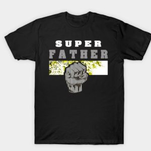 Super Father T-Shirt