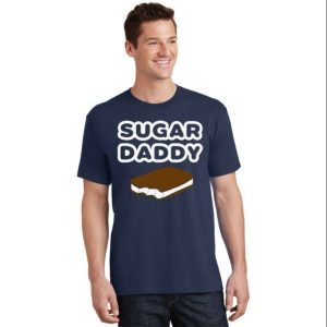 Sweetest Cake Sugar Daddy T Shirt The Best Shirts For Dads In 2023 Cool T shirts 2
