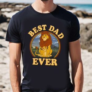 The Lion King Character Mufasa Best Dad Ever Disney Shirt – The Best Shirts For Dads In 2023 – Cool T-shirts