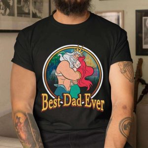 The Little Mermaid Best Dad Ever Funny Disney Shirts For Dads – The Best Shirts For Dads In 2023 – Cool T-shirts