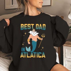 The Little Mermaid Best Dad In Atlatica Disney Dad Shirt The Best Shirts For Dads In 2023 Cool T shirts 5