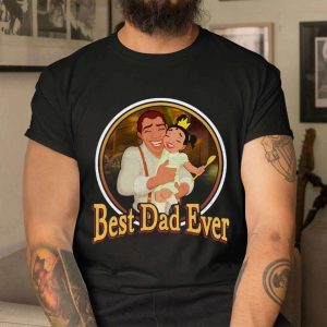The Princess And The Frog Best Dad Ever – Disney Dad Shirt – The Best Shirts For Dads In 2023 – Cool T-shirts