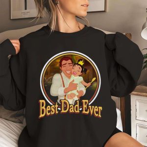 The Princess And The Frog Best Dad Ever Disney Dad Shirt The Best Shirts For Dads In 2023 Cool T shirts 3
