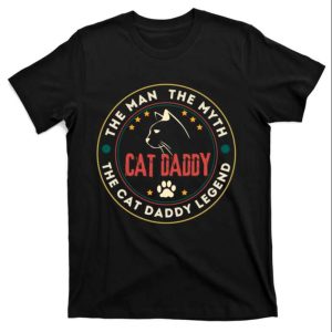 The The Myth The Cat Daddy Legend – Cat Daddy Shirt – The Best Shirts For Dads In 2023 – Cool T-shirts