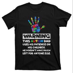 This Autism Dad Doesn’t Have Much Left For Anyone eles T-Shirt – The Best Shirts For Dads In 2023 – Cool T-shirts