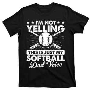 This Is Just My Softball Dad Voice Sport Cool T Shirt The Best Shirts For Dads In 2023 Cool T shirts 1